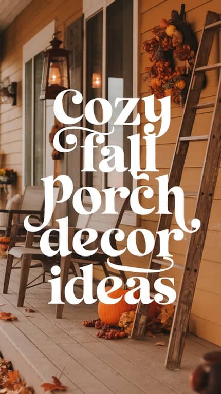 A porch decorated for fall with pumpkins, a wooden ladder, and a wreath, with the text 'Cozy fall porch decor ideas' overlaid.