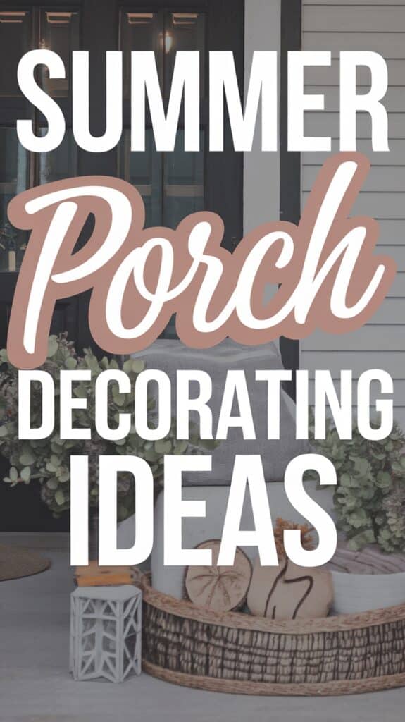 Text reading "Summer Porch Decorating Ideas" over a background with outdoor decor items.